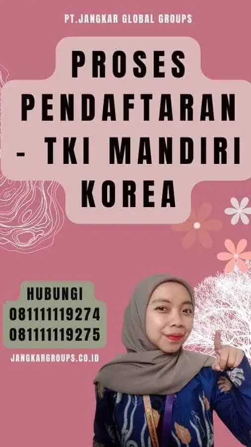 Proses Pendaftaran - TKI Mandiri Korea