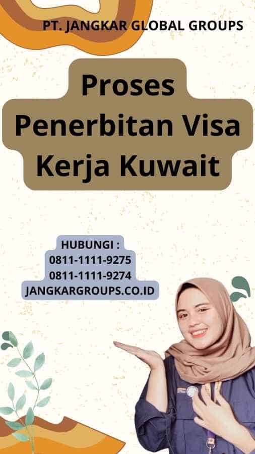 Proses Penerbitan Visa Kerja Kuwait