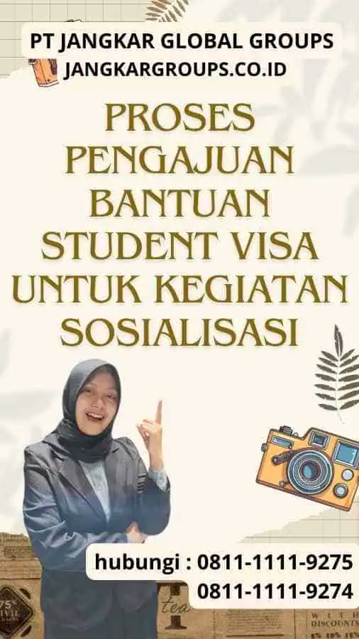 Proses Pengajuan Bantuan Student Visa Untuk Kegiatan Sosialisasi