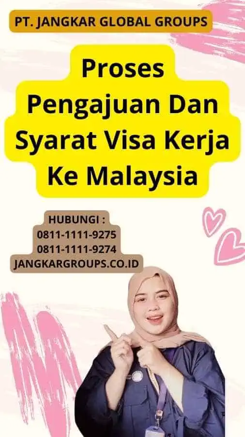 Proses Pengajuan Dan Syarat Visa Kerja Ke Malaysia