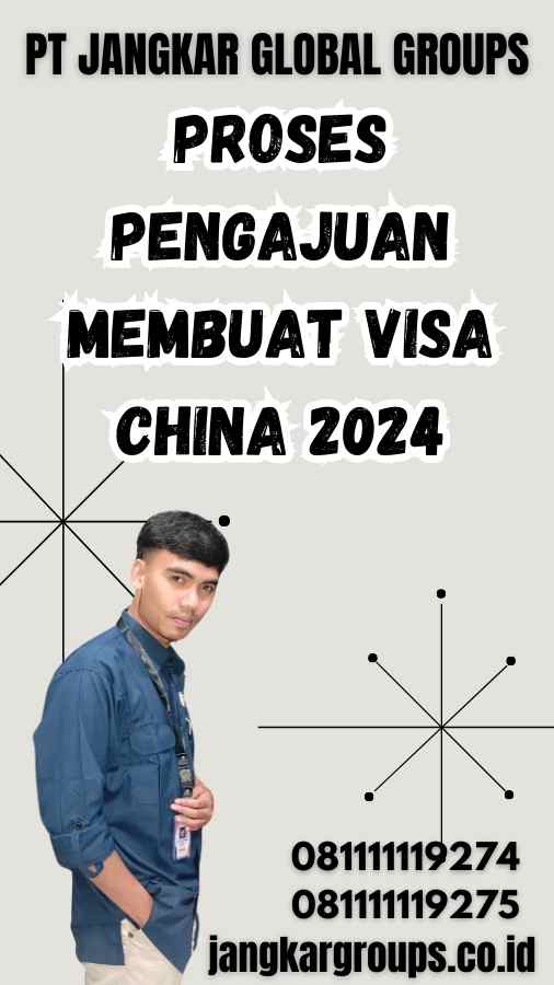 Proses Pengajuan Membuat Visa China 2024