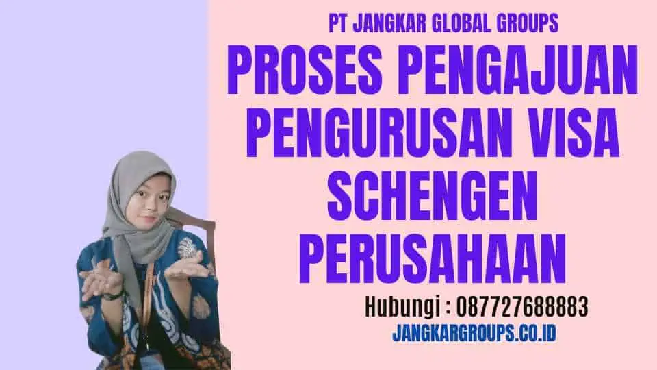 Proses Pengajuan Pengurusan Visa Schengen Perusahaan