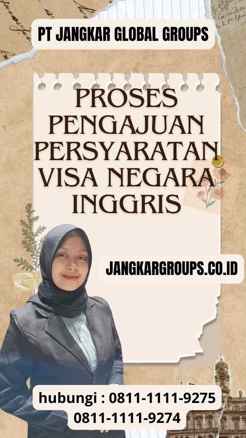 Proses Pengajuan Persyaratan Visa Negara Inggris