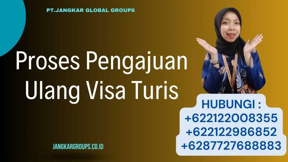 Proses Pengajuan Ulang Visa Turis