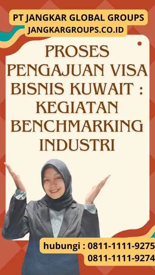 Proses Pengajuan Visa Bisnis Kuwait : Kegiatan Benchmarking Industri