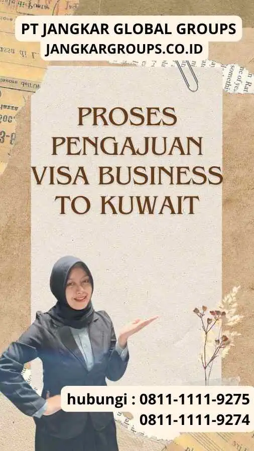 Proses Pengajuan Visa Business to Kuwait