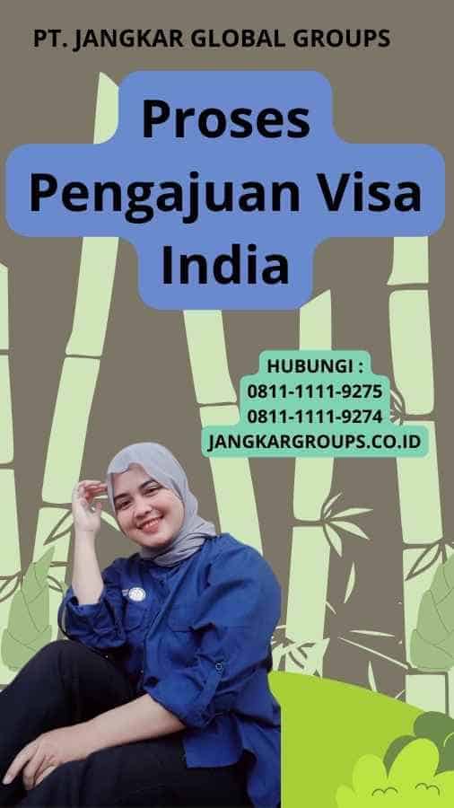 Proses Pengajuan Visa India