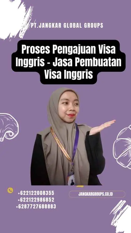 Proses Pengajuan Visa Inggris - Jasa Pembuatan Visa Inggris