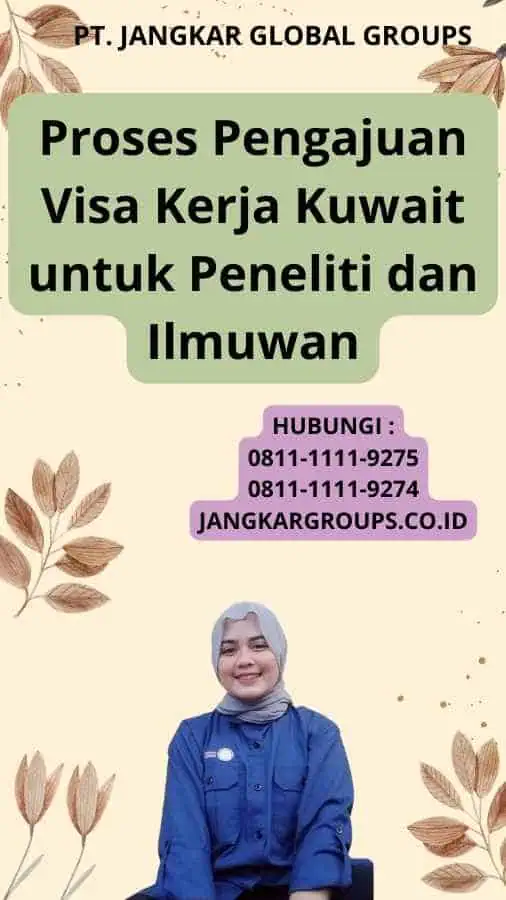 Proses Pengajuan Visa Kerja Kuwait untuk Peneliti dan Ilmuwan