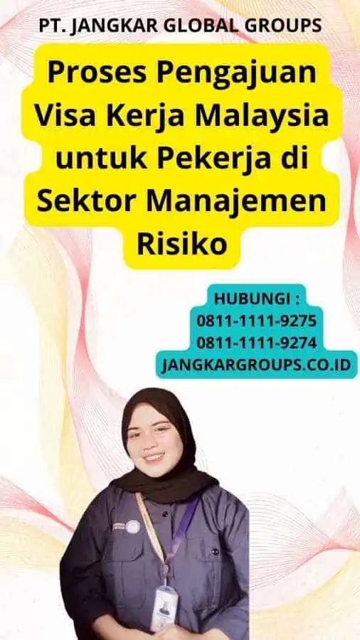 Proses Pengajuan Visa Kerja Malaysia untuk Pekerja di Sektor Manajemen Risiko