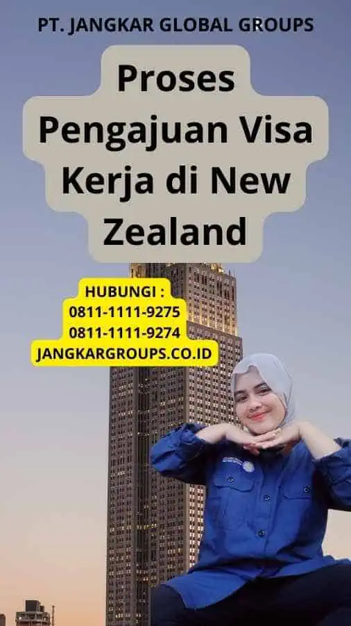 Proses Pengajuan Visa Kerja di New Zealand