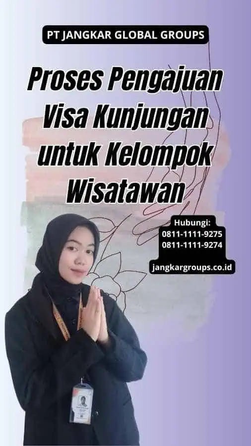 Proses Pengajuan Visa Kunjungan untuk Kelompok Wisatawan