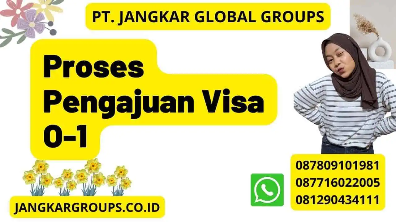 Proses Pengajuan Visa O-1