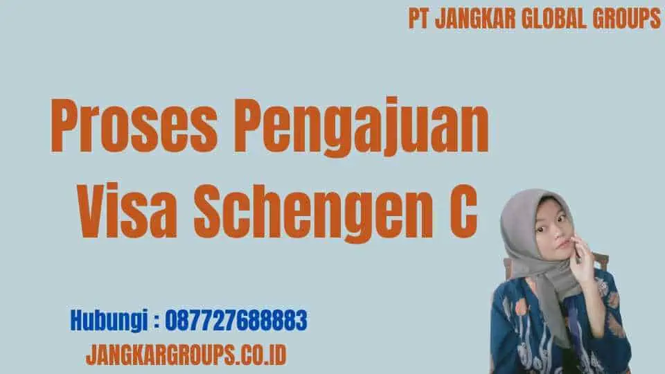 Proses Pengajuan Visa Schengen C