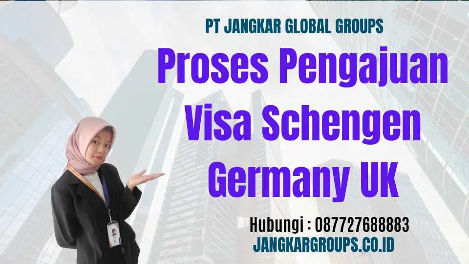 Proses Pengajuan Visa Schengen Germany UK