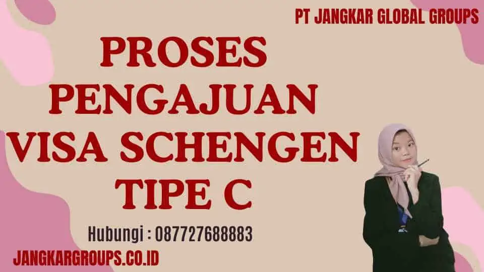 Proses Pengajuan Visa Schengen Tipe C