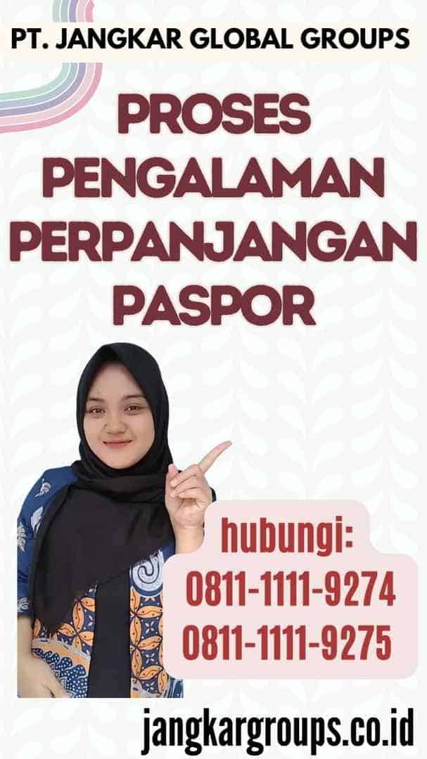 Proses Pengalaman Perpanjangan Paspor