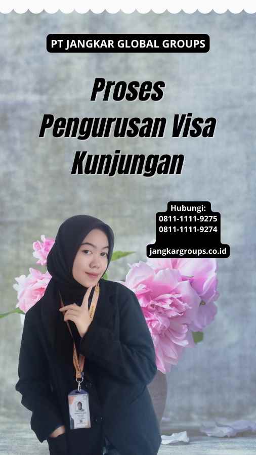 Proses Pengurusan Visa Kunjungan