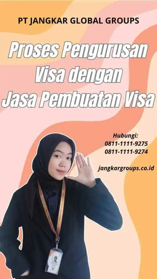 Proses Pengurusan Visa dengan Jasa Pembuatan Visa