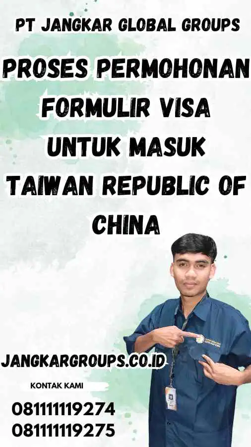 Proses Permohonan Formulir Visa untuk Masuk Taiwan Republic Of China