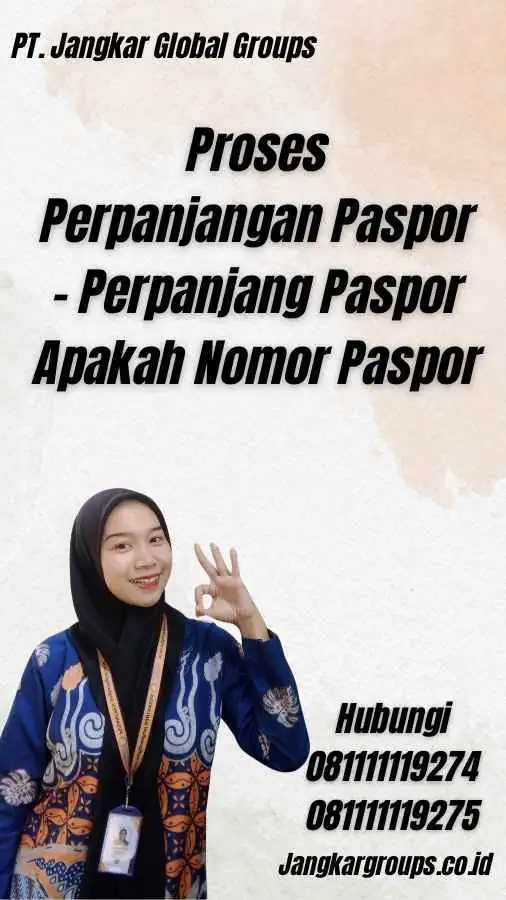 Proses Perpanjangan Paspor - Perpanjang Paspor Apakah Nomor Paspor