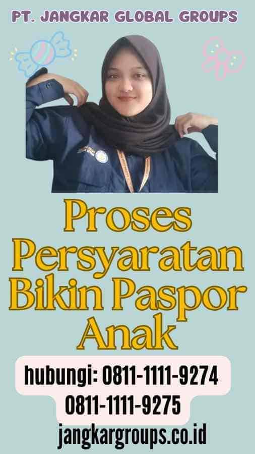 Proses Persyaratan Bikin Paspor Anak