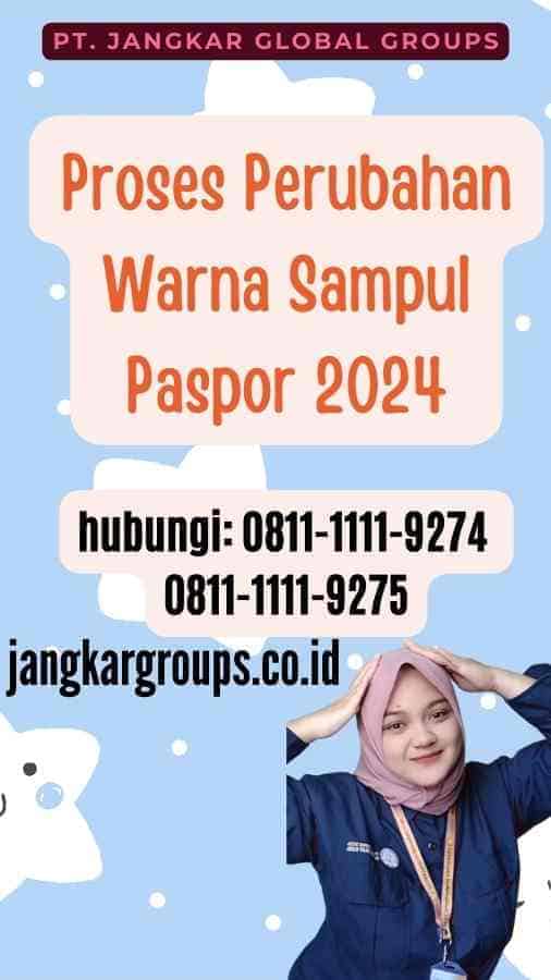 Proses Perubahan Warna Sampul Paspor 2024