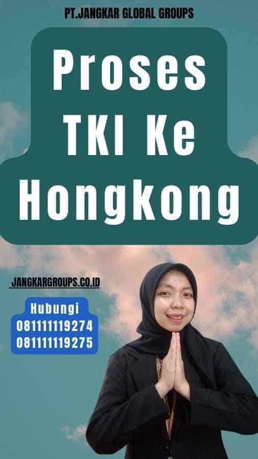 Proses TKI Ke Hongkong