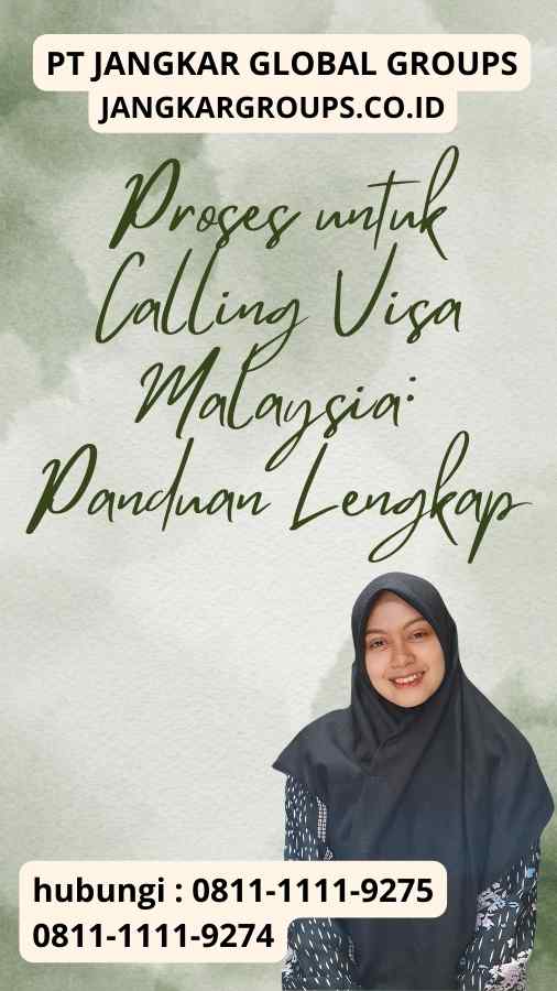 Proses untuk Calling Visa Malaysia: Panduan Lengkap