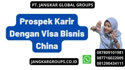 Prospek Karir Dengan Visa Bisnis China