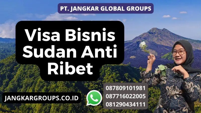 Visa Bisnis Sudan Anti Ribet