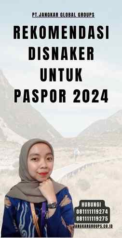 Rekomendasi Disnaker Untuk Paspor 2024