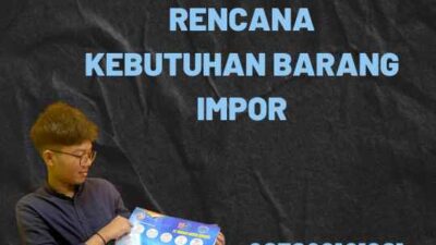 Rencana Kebutuhan Barang Impor