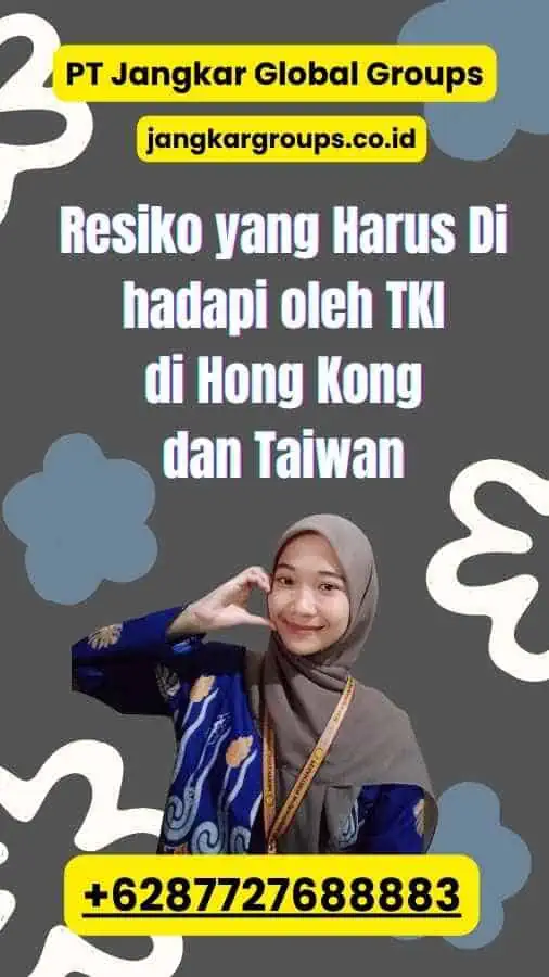 Resiko yang Harus Di hadapi oleh TKI di Hong Kong dan Taiwan