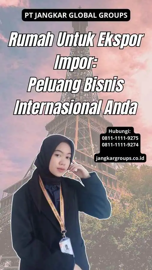 Rumah Untuk Ekspor Impor: Peluang Bisnis Internasional Anda