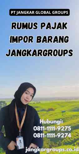 Rumus Pajak Impor Barang Jangkargroups