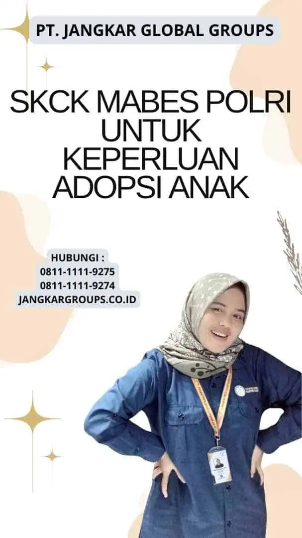 SKCK Mabes Polri Untuk Keperluan Adopsi Anak