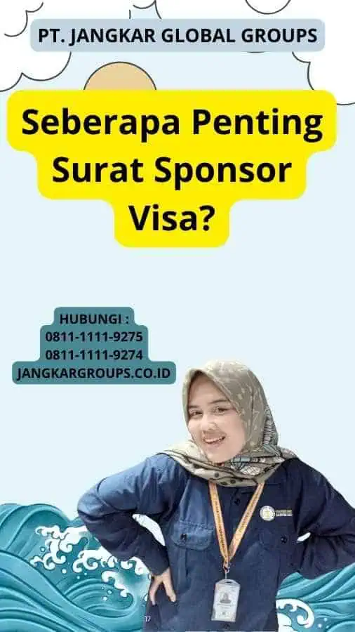 Seberapa Penting Surat Sponsor Visa?