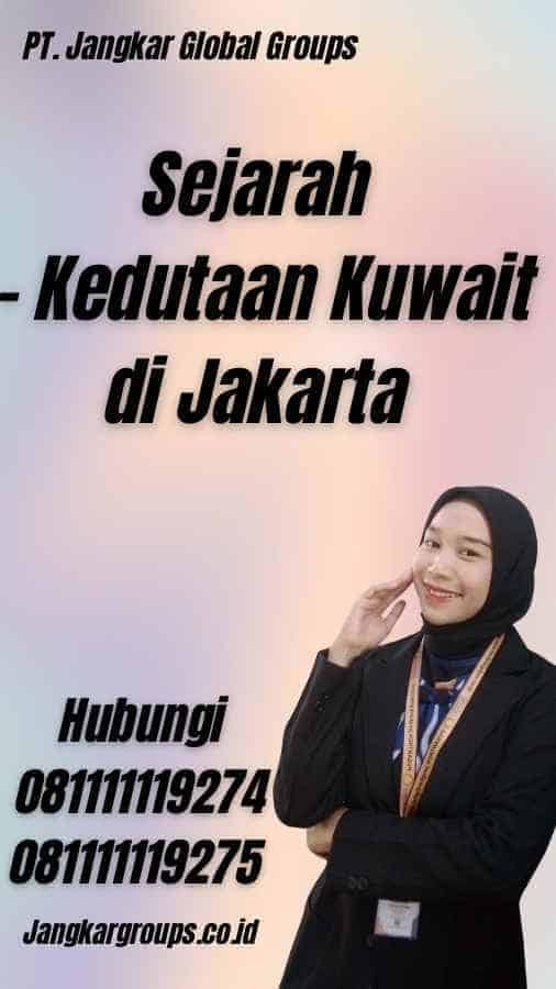 Sejarah - Kedutaan Kuwait di Jakarta