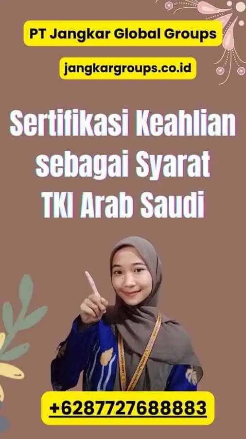 Sertifikasi Keahlian sebagai Syarat TKI Arab Saudi