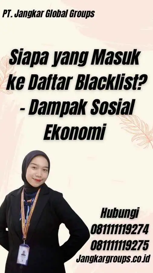 Siapa yang Masuk ke Daftar Blacklist? - Dampak Sosial Ekonomi