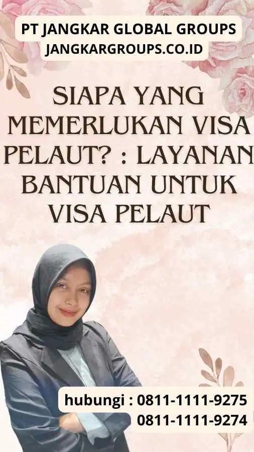 Siapa yang memerlukan Visa Pelaut? : Layanan Bantuan untuk Visa Pelaut