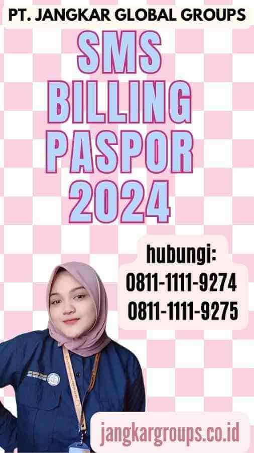 Sms Billing Paspor 2024