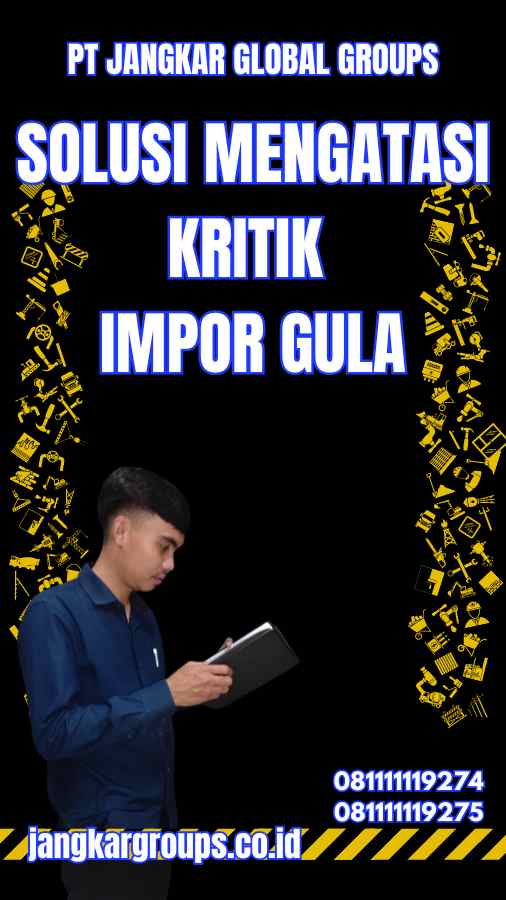 Solusi Mengatasi Kritik Impor Gula