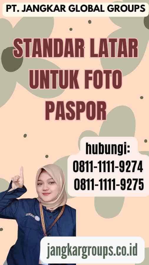 Standar Latar untuk Foto Paspor