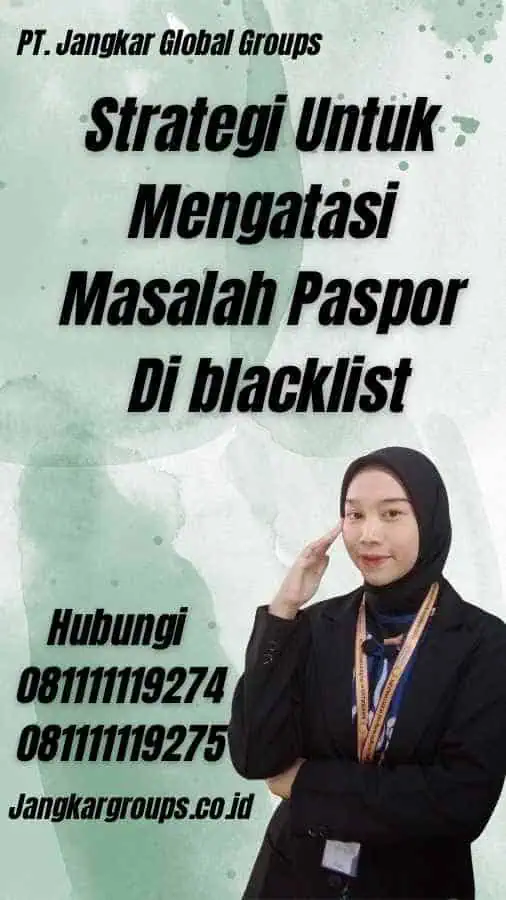 Strategi Untuk Mengatasi Masalah Paspor Di blacklist