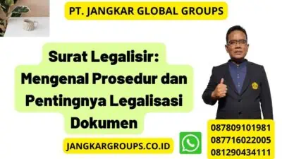 Surat Legalisir: Mengenal Prosedur dan Pentingnya Legalisasi Dokumen