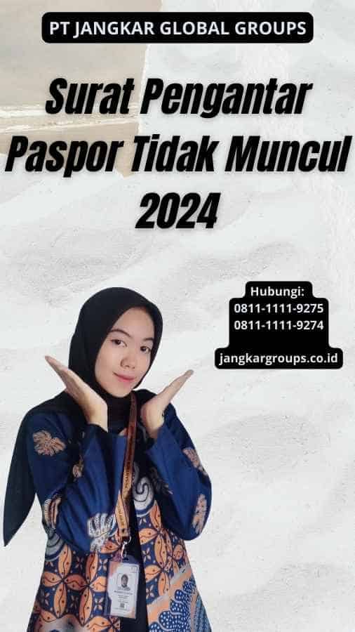 Surat Pengantar Paspor Tidak Muncul 2024