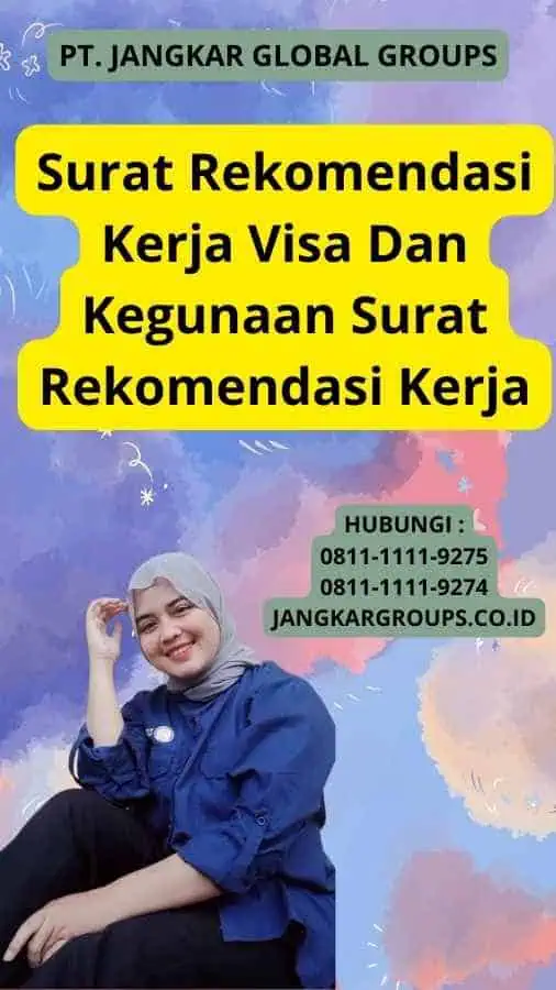 Surat Rekomendasi Kerja Visa Dan Kegunaan Surat Rekomendasi Kerja