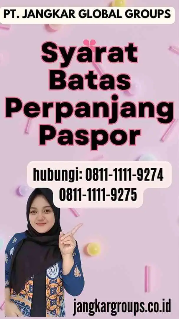 Syarat Batas Perpanjang Paspor